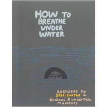 Load image into Gallery viewer, How to Breathe Under Water