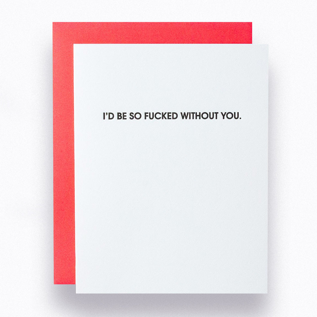 Fucked Without You Letterpress Card
